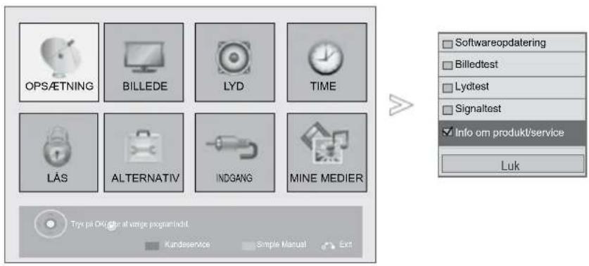 OPS/ETNING BILLEDE LYD TIME LÄS ALTERNATIV INDGANG MINE MEDIER Softwareopdatering Billedtest Lydtest Signaltest Info om produkt/service Luk Trys på OK/oder at zeige programdatait. Kundeservice Simple Manual Ext