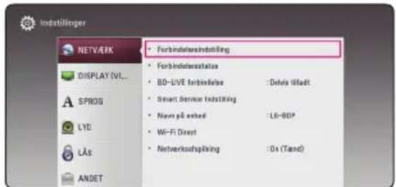 Indställinger NETWORK FORbindelsinstattling FORbindelsstatus BO-LIVE forbindelse :Delvis tilladt Smart Service Indstelling Nam på øshed :LG-BDP WF-F Direct Netverkaufspiking :Os (Tand) DISPLAY(VI... SPROS LYC LÅs ANDET