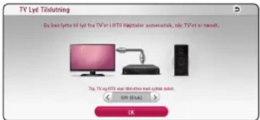 TV Lyd Tilslutring De kan lytte til lyd fra TVor i HTS Håjtterer automatisk, når TVor er tanelt. Tip, TV og HTS avir tilkutter nad sjinkabel. OK (USA)