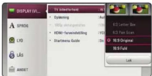 DISPLAY (VL... SPRO6 LYD LAS ANDET TV Inflebetertoid • Oglesning • HDMI-Verneindelling • Startmenu Guide 16:3 • Aut • HDMI-Verneindelling • Startmenu Guide 4:2 Letter Box 4:3 Pan Scan 16:9 Original 16:9 Full Lock