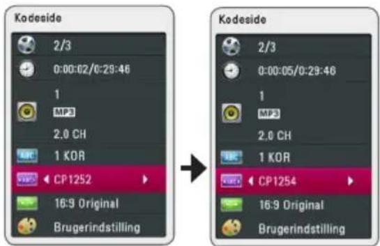 Kodeside 2/3 0:00:02/0:29:46 1 MP3 2.0 CH 1 KOR ← CP1252 16:9 Original Brugerindstilling Kodeside 2/3 0:00:05/0:29:46 1 MP3 2.0 CH 1 KOR ← CP1254 16:9 Original Brugerindstilling