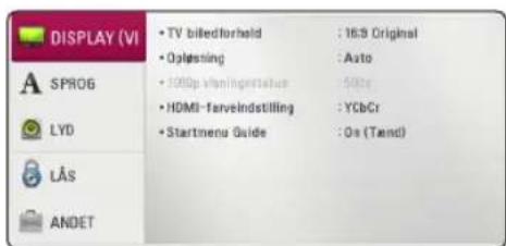 DISPLAY (VI) • TV billedforhold : 163 Original • Oplessing : Auto • 100p Vomitingstatus : 500s • HDMI-farveindstilling : YCbCr • Startmenu Guide : Os (Tand) SPROG LYD LÄS ANDET