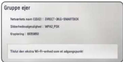 Gruppe ejer NetMarkets nam (SSID) : DIRECT~3LG-SMARTBOX Skkenhedvalgmalighed : WPA2_PSK Kryptering : 68358650 Tislut den ekstra Wi-Fi-enhed som et adgangspunkt