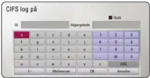 CIFS log på ID Adgangskode Husk a b c d e 1 2 3 f g h ImpJS 4 5 6 k l m s c 7 8 9 p g r s t , ## 0 u v w x y z ABC (- Mellemram OK Annulier