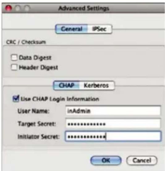 Advanced Settings General IPSec CRC / Checksum Data Digest Header Digest CHAP Kerberos Use CHAP Login Information User Name: inAdmin Target Secret: ********** Initiator Secret: ********** OK Cancel