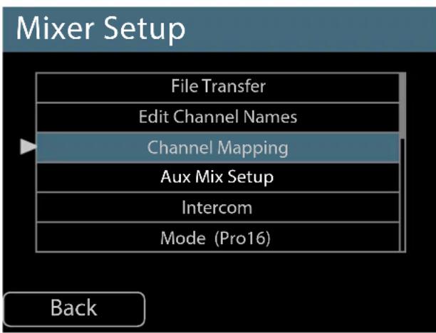 Mixer Setup File Transfer Edit Channel Names Channel Mapping Aux Mix Setup Intercom Mode (Pro16) Back