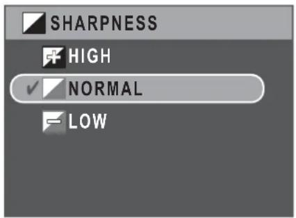 SHARPNESS HIGH ✓ NORMAL LOW