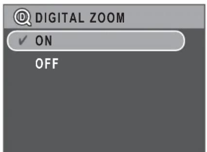 DIGITAL ZOOM ✓ ON OFF