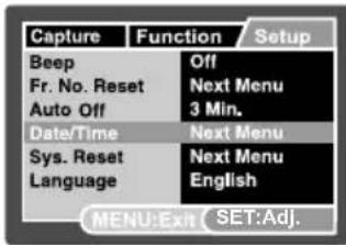 Capture Function Setup Beep Off Fr. No. Reset Next Menu Auto Off 3 Min. Date/Time Next Menu Sys. Reset Next Menu Language English MENU:Exit SET:Adj.