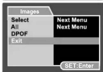 Images Select All DPOF Exit Next Menu Next Menu SET:Enter