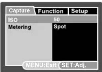 Capture Function Setup ISO 50 Metering Spot MENU:Exit SET:Adj.