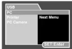 USB PC Printer PC Camera Next Menu SET:Enter