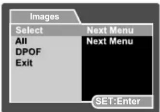 Images Select Next Menu All Next Menu DPOF Exit SET:Enter