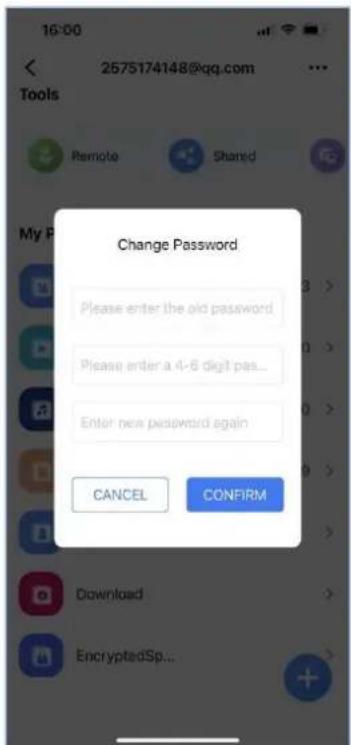 2575174148@qq.com Tools Remote Shared My P Change Password Please enter the old password. Please enter a 4-6 digit pas... Enter new password again CANCEL CONFIRM Download EncryptedSp...