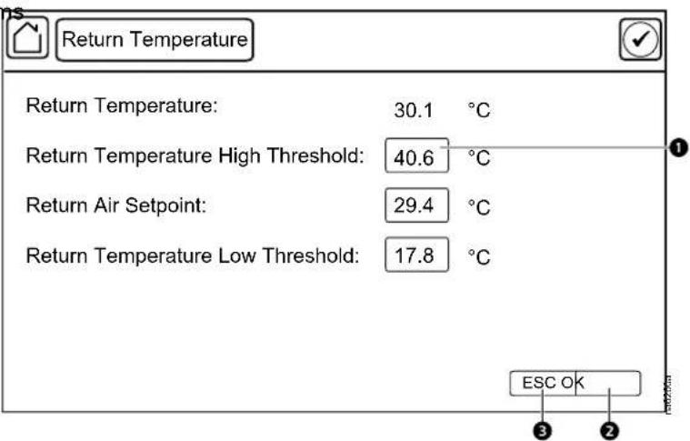Return Temperature Return Temperature: 30.1 °C Return Temperature High Threshold: 40.6 °C Return Air Setpoint: 29.4 °C Return Temperature Low Threshold: 17.8 °C ESC OK