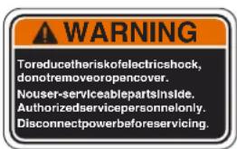 WARNING Toreducetheriskofelectricshock, donotremoveoropencover. Nouser-serviceablepartsinside. Authorizedservicepersonnelonly. Disconnectpowerbeforeservicing.