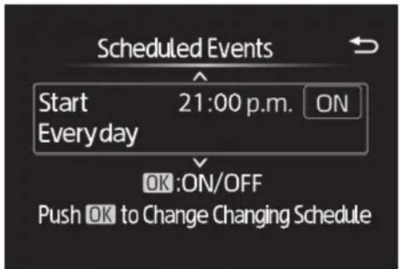 Scheduled Events Start 21:00 p.m. ON Everyday OK:ON/OFF Push OK to Change Changing Schedule