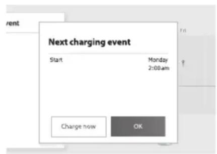 Next charging event Start Monday 2:00am Charge now OK