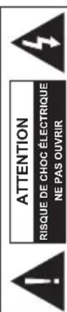 ATTENTION RISQUE DE CHOC ÉLECTRIQUE NE PAS OUVRIR