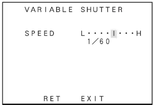 VARIABLE SHUTTER SPEED L···I···H 1/60 RET EXIT