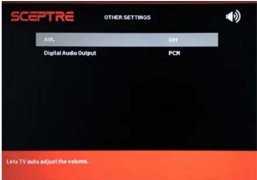 SCEPTRE OTHER SETTINGS AVL Off Digital Audio Output PCM Lets TV auto adjust the volume.