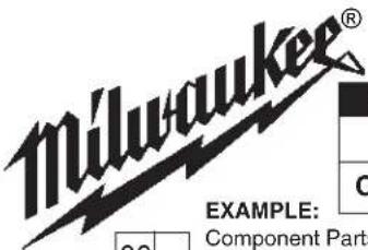 Milwaukee® EXAMPLE: Component Part