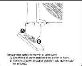 Instalar pice antes de operar si ventilador. A) Emparcha la parte descriter del que en la base. B) Optime la parte posterior del que hasta que encajo en su lugar.