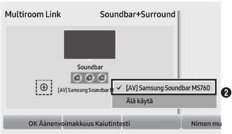 Multiroom Link Soundbar+Surround Soundbar [AV] Samsung Soundbar MS760 ✓ [AV] Samsung Soundbar MS760 Älä käytä OK Äänenvoimakkuus Kaiutintesti Nimen mu
