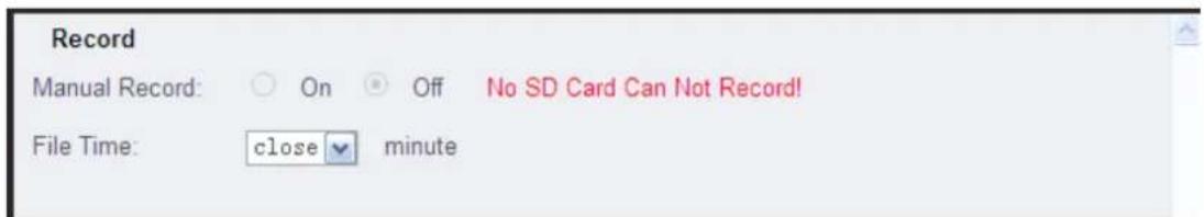 Record Manual Record: ○ On □ Off No SD Card Can Not Record! File Time: close √ minute