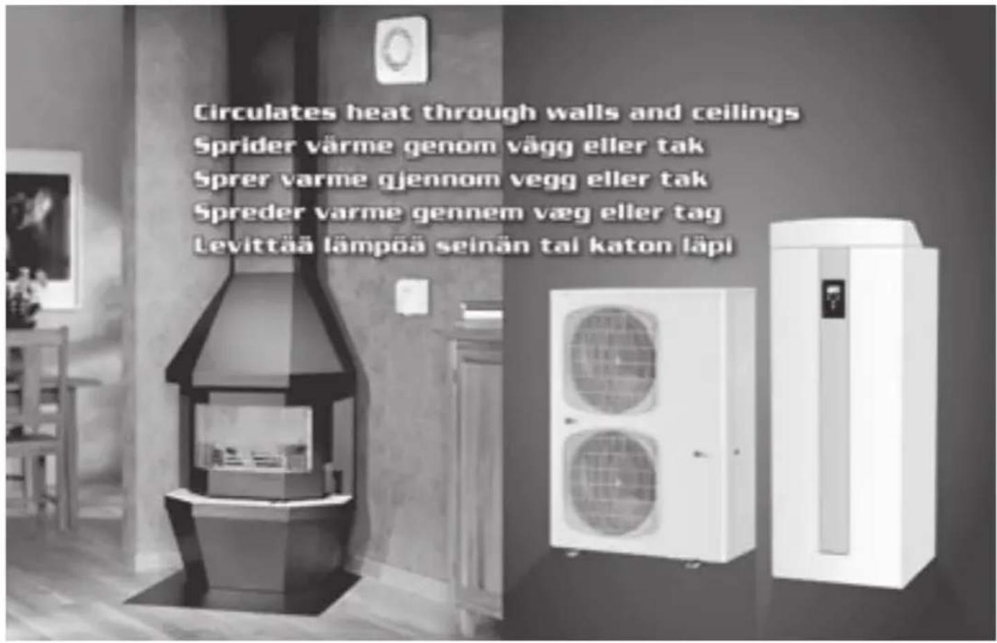Circulates heat through walls and ceilings Sprider värme genom vägg eller tak Sprer varme gjennom vegg eller tak Spreder varme gennem väg eller tag Levittää lämpöa seinän tai katon läpi