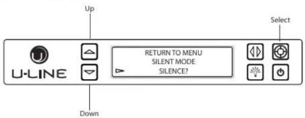 Up U-LINE RETURN TO MENU SILENT MODE SILENCE? Select Down