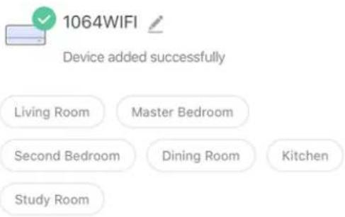 1064WIFI Device added successfully Living Room Master Bedroom Second Bedroom Dining Room Kitchen Study Room