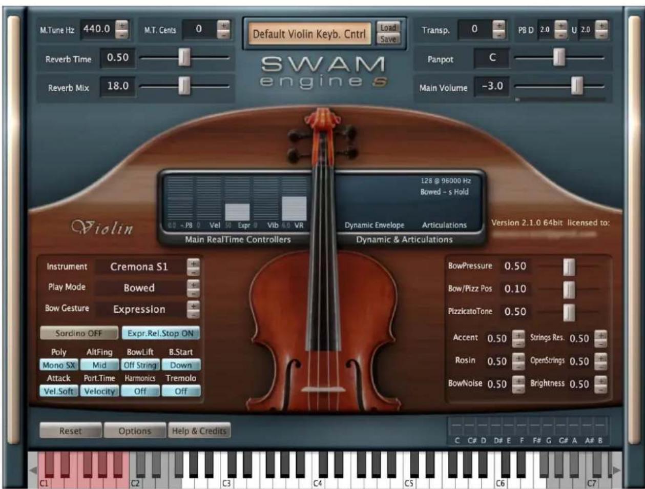M.Tune Hz 440.0 M.T. Cents 0 Default Violin Keyb. Cntrl Load Save Reverb Time 0.50 Reverb Mix 18.0 Swam engines Transp. 0 PB D 2.0 U 2.0 Panpot C Main Volume -3.0 128 @ 96000 Hz Bowed - s Hold Dynamic Envelope Articulations Version 2:1.0 64bit licensed to: Main RealTime Controllers Dynamic & Articulations Instrument Cremona S1 Play Mode Bowed Bow Gesture Expression Sordino OFF Expr.Rel.Stop ON Poly AltFing BowLift B.Start Mono SX Mid Off String Down Attack Port.Time Harmonics Tremolo Vel.Soft Velocity Off Off Reset Options Help & Credits BowPressure 0.50 Bow/Pizz Pos 0.10 PizzicatoTone 0.50 Accent 0.50 + Strings Res. 0.50 + Rosin 0.50 + OpenStrings 0.50 + BowNoise 0.50 + Brightness 0.50 + C C# D D# E F F# G G# A A# B C1 C2 C3 C4 C5 C6 C7