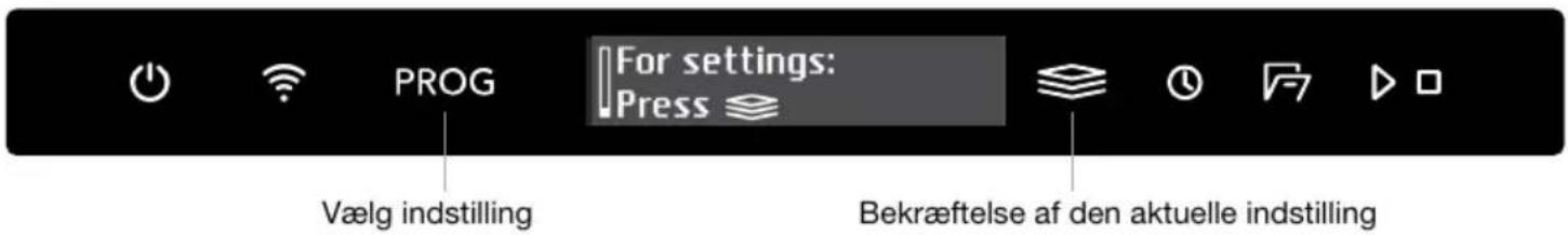 For settings: Press Vælg indstilling Bekræftelse af den aktuelle indstilling