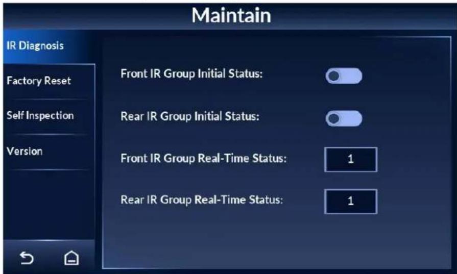 Maintain IR Diagnosis Factory Reset Self Inspection Version Front IR Group Initial Status: Rear IR Group Initial Status: Front IR Group Real-Time Status: 1 Rear IR Group Real-Time Status: 1