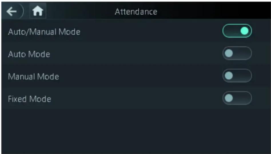 Attendance Auto/Manual Mode Auto Mode Manual Mode Fixed Mode