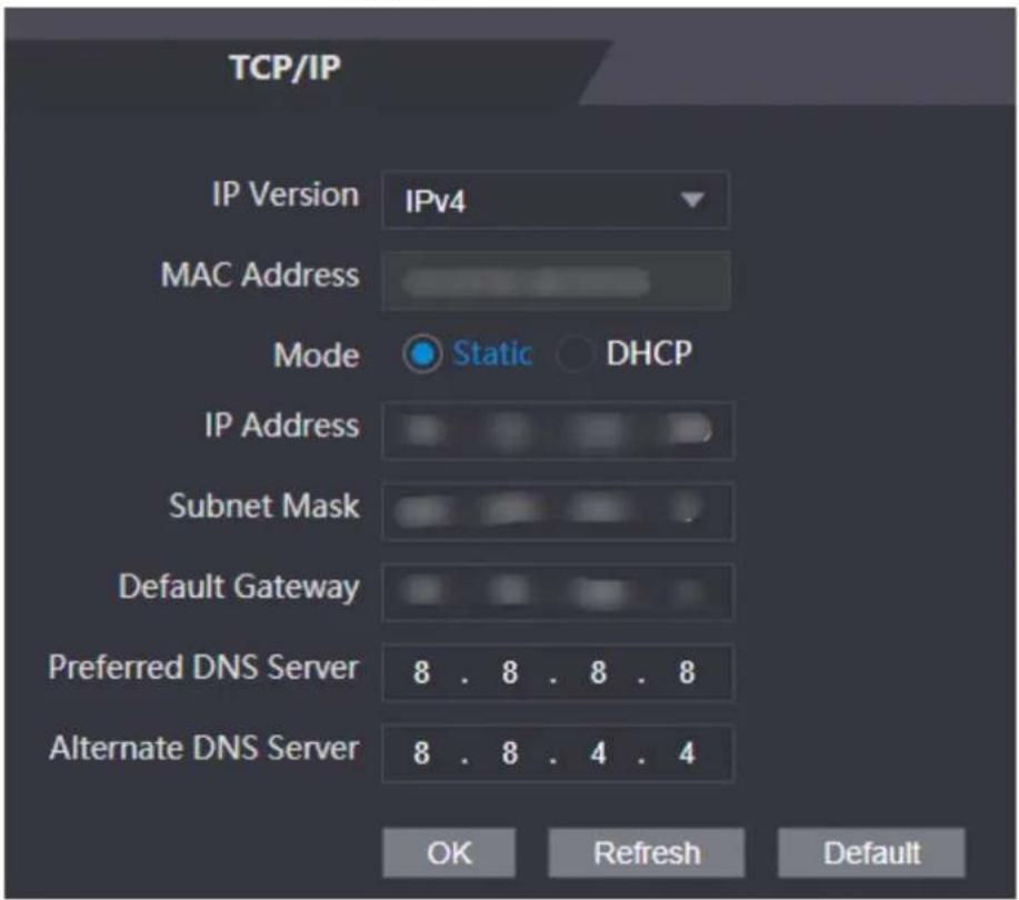 TCP/IP IP Version IPv4 MAC Address Mode Static DHCP IP Address Subnet Mask Default Gateway Preferred DNS Server 8 . 8 . 8 . 8 Alternate DNS Server 8 . 8 . 4 . 4 OK Refresh Default