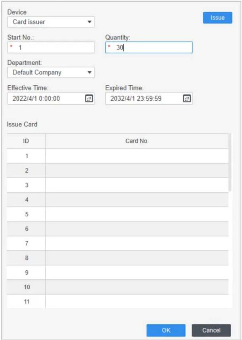 Device Card issuer Start No.: 1 Quantity: 301 Department: Default Company Effective Time: 2022/4/1 0:00:00 Expired Time: 2032/4/1 23:59:59 Issue Card ID Card No. 1 2 3 4 5 6 7 8 9 10 11 OK Cancel