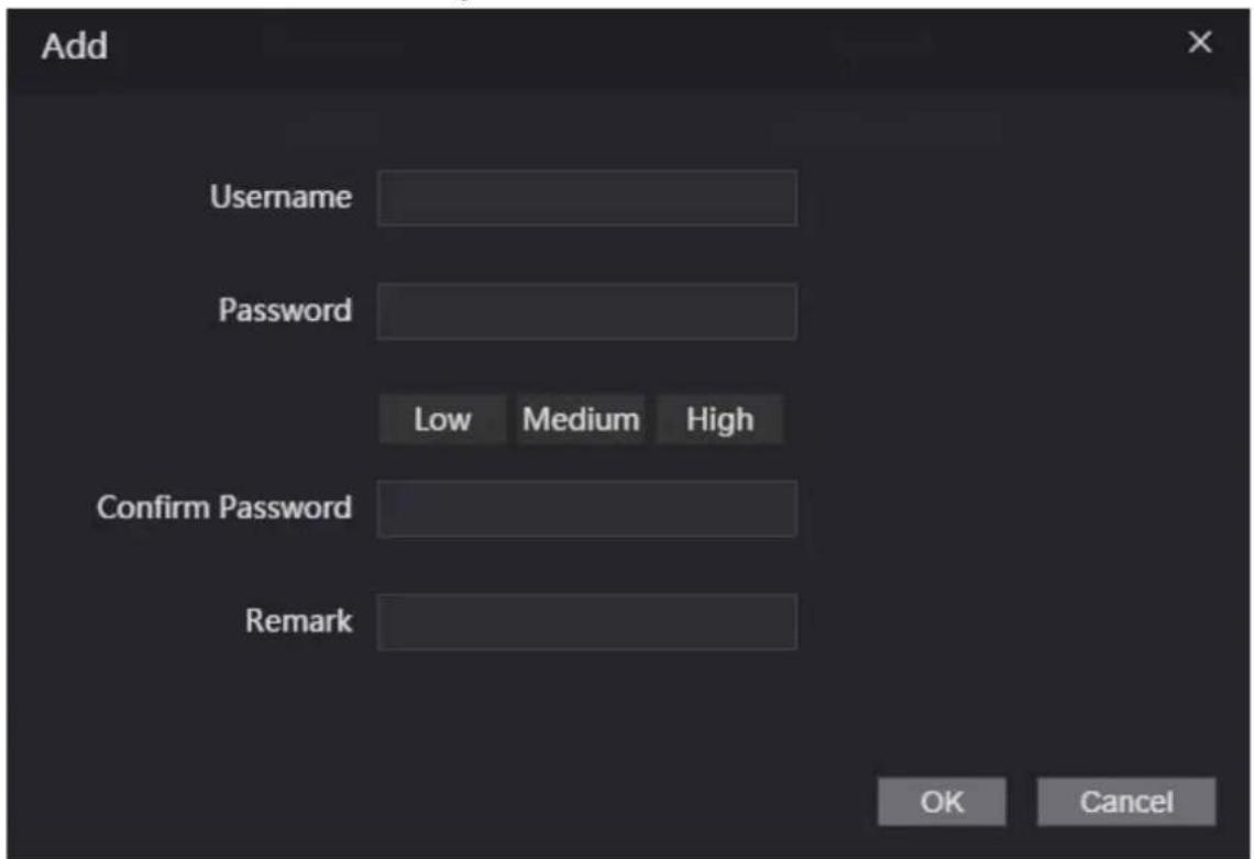 Add Username Password Low Medium High Confirm Password Remark OK Cancel
