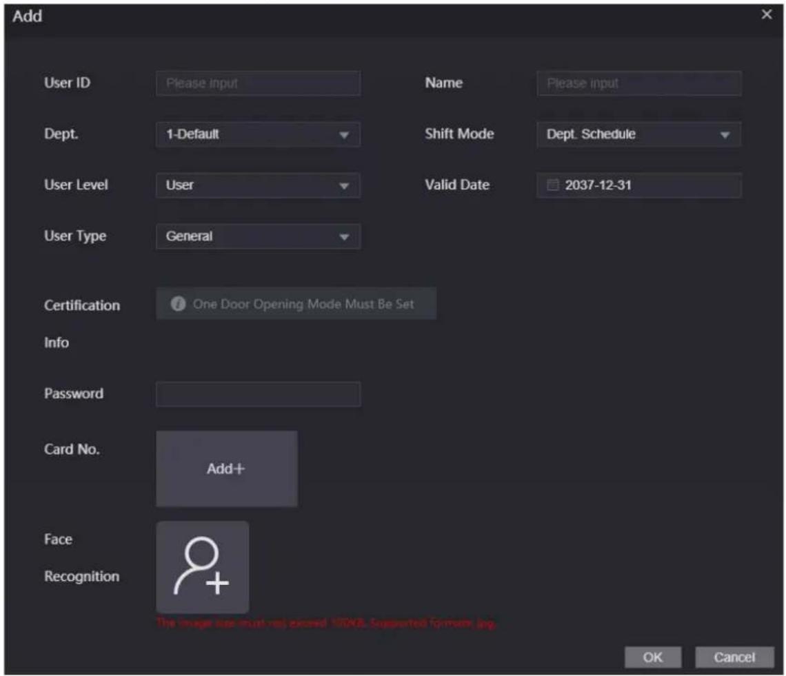 Add User ID Please input Name Please input Dept. 1-Default Shift Mode Dept. Schedule User Level User Valid Date 2037-12-31 User Type General Certification One Door Opening Mode Must Be Set Info Password Card No. Add+ Face Recognition The image size must not exceed 10x8. Supported format (sp) OK Cancel
