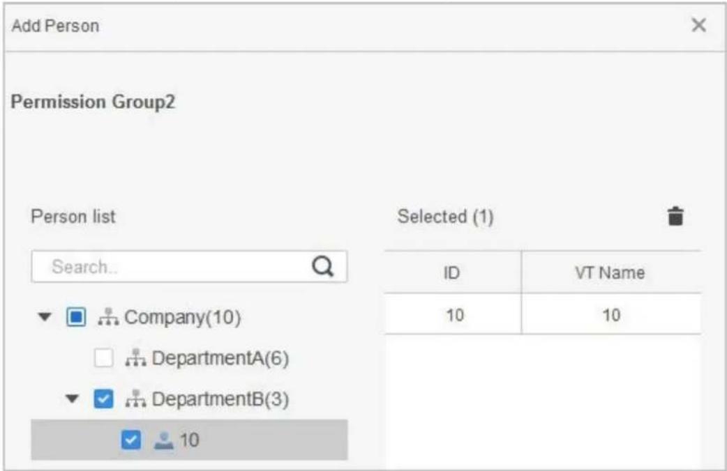 Add Person Permission Group2 Person list Search... Company(10) DepartmentA(6) DepartmentB(3) 10 Selected (1) ID VT Name 10 10