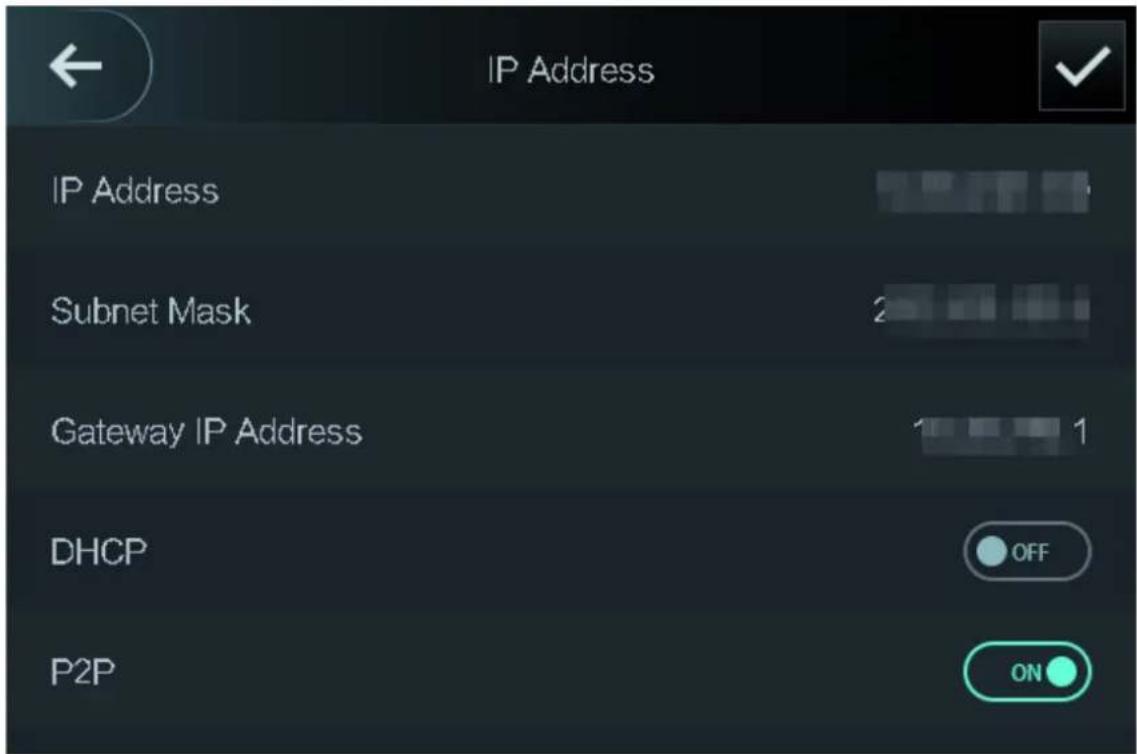 IP Address IP Address Subnet Mask Gateway IP Address DHCP P2P OFF ON