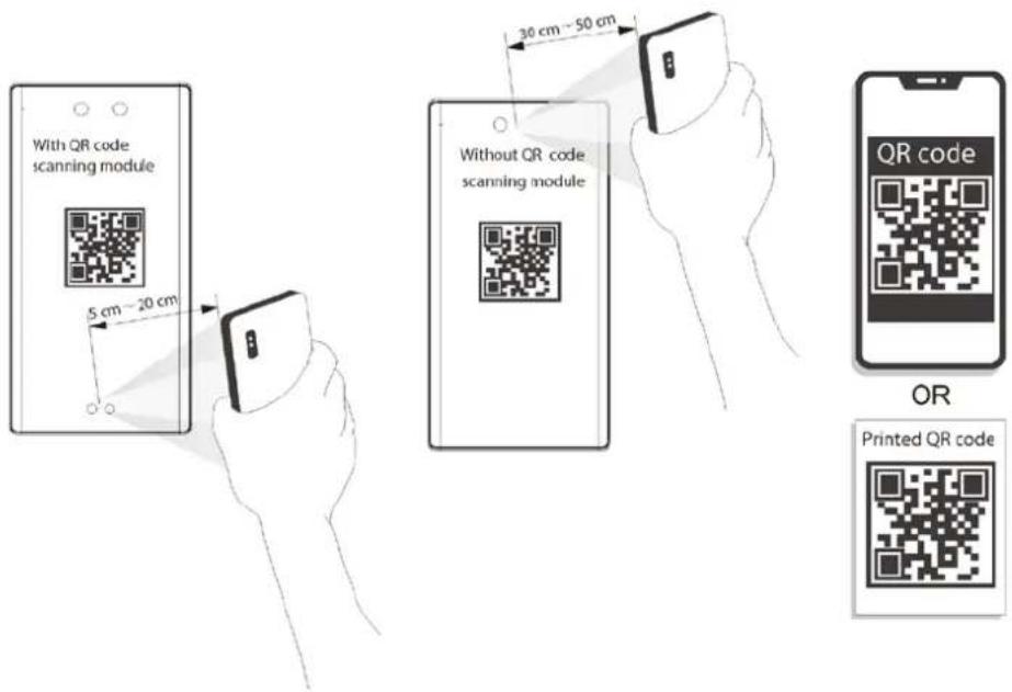 With QR code scanning module 5 cm ~ 20 cm Without QR code scanning module 30 cm ~ 50 cm QR code OR Printed QR code