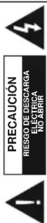 PRECAUCIÓN RIESGO DE DESCARGA ELECTRICA NO ABRIR