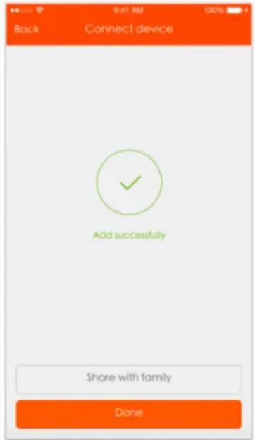 Back 9:41 AM 100% Connect device Add successfully Share with family Done