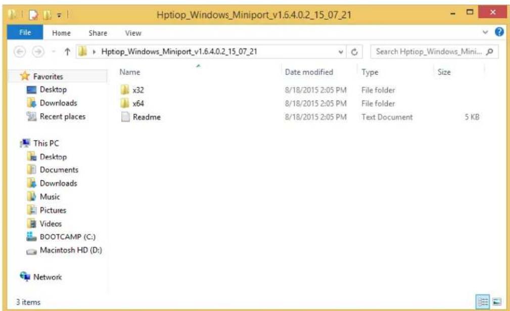 Hptiop_Windows_Miniport_v1.6.4.0.2_15_07_21 File Home Share View Hptiop_Windows_Miniport_v1.6.4.0.2_15_07_21 Search Hptiop_Windows_Mini... Favorites Desktop Downloads Recent places x32 x64 Readme Date modified 8/18/2015 2:05 PM 8/18/2015 2:05 PM 8/18/2015 2:05 PM Type Size File folder File folder Text Document 5 KB This PC Desktop Documents Downloads Music Pictures Videos BOOTCAMP (C:) Macintosh HD (D:) Network 3 items