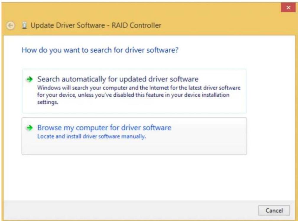 Update Driver Software - RAID Controller How do you want to search for driver software? → Search automatically for updated driver software Windows will search your computer and the Internet for the latest driver software for your device, unless you've disabled this feature in your device installation settings. → Browse my computer for driver software Locate and install driver software manually. Cancel