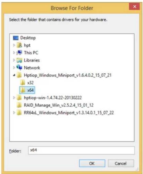 Browse For Folder Select the folder that contains drivers for your hardware. Desktop hpt This PC Libraries Network Hptiop_Windows_Miniport_v1.6.4.0.2_15_07_21 x32 x64 hptiop-win-1.4.74.22-20130222 RAID_Manage_Win_v2.5.2.4_15_01_12 RR64xL_Windows_Miniport_v1.3.14.0.1_15_07_22 Folder: x64 OK Cancel