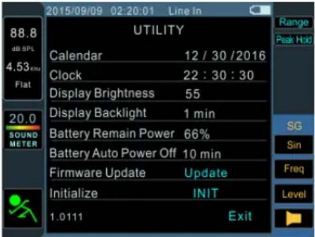 2015/09/09 02:20:01 Line In 88.8 dB SPL 4.53 KM Flat UTILITY Calendar 12 / 30 /2016 Clock 22 : 30 : 30 Display Brightness 55 Display Backlight 1 min Battery Remain Power 66% Battery Auto Power Off 10 min Firmware Update Update Initialize INIT 1.0111 Exit Range Peak Hold SG Sin Freq Level