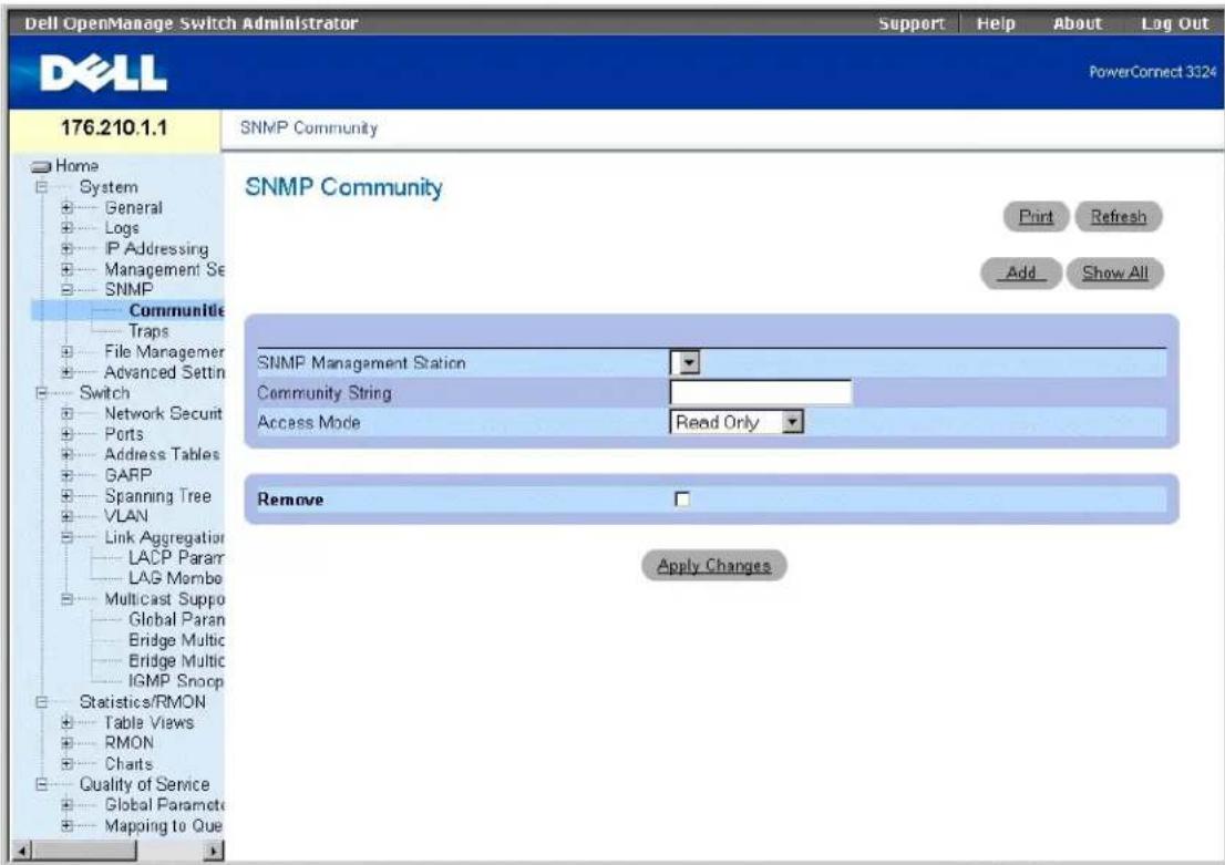 Dell OpenManage Switch Administrator Support Help About Lag Out PowerConnect 3324 176.210.1.1 SNMP Community Home System General Logs IP Addressing Management Set SNMP Communidie Traps File Managerer Advanced Setin Switch Network Securit Ports Address Tables GARP Spanning Tree VLAN Link Aggregation LAGP Param LAG Membe Multicast Suppo Global Paran Bridge Multic Bridge Multic IGMP Snocp Statistics/RMON Table Views RMON Charts Quality of Service Global Parametc Mapping to Que SNMP Community Print Refresh Add Show All SNMP Management Station Community String Access Mode Read Only Remove Apply Changes